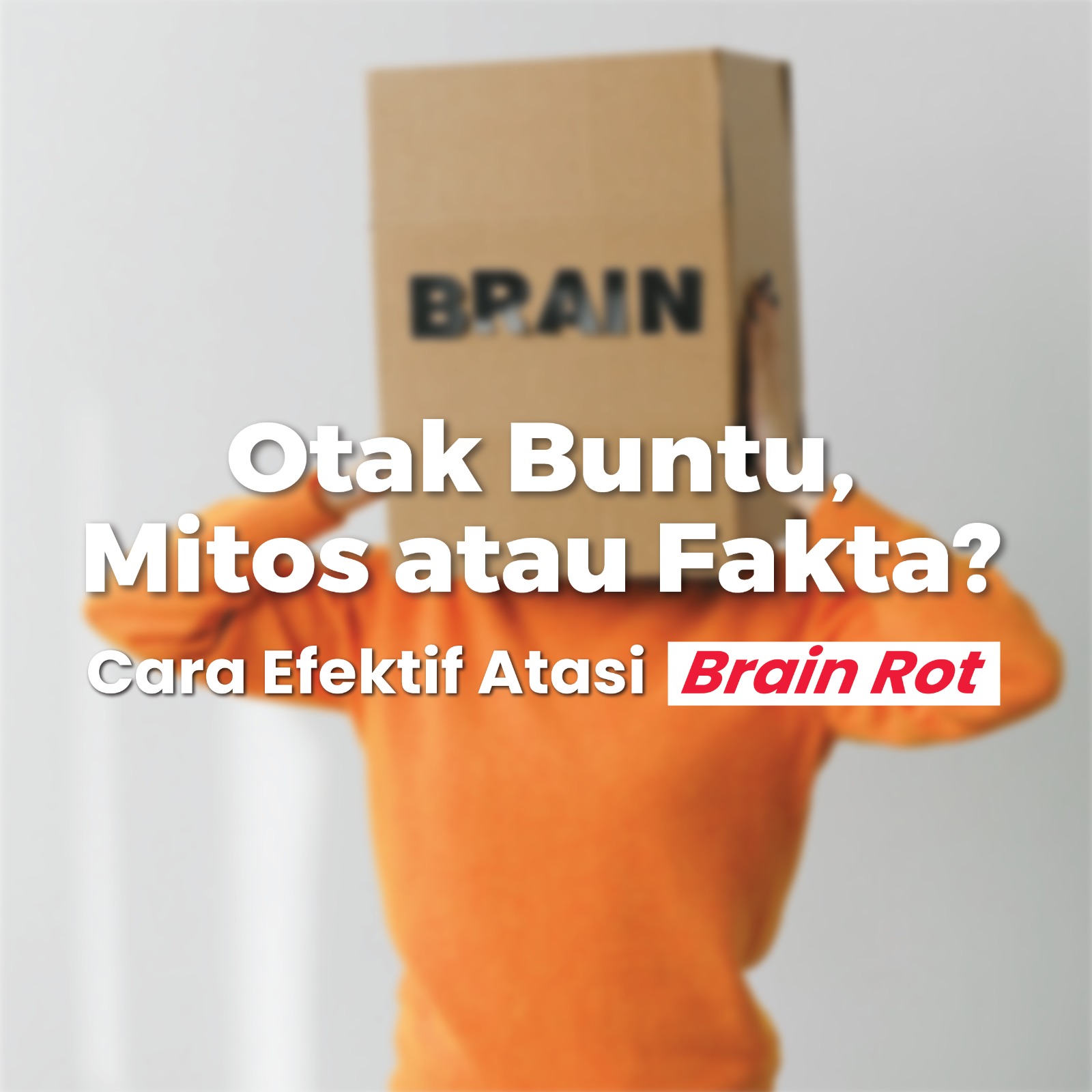 Otak Buntu: Mitos atau Fakta? Cara Efektif Atasi Brain Rot